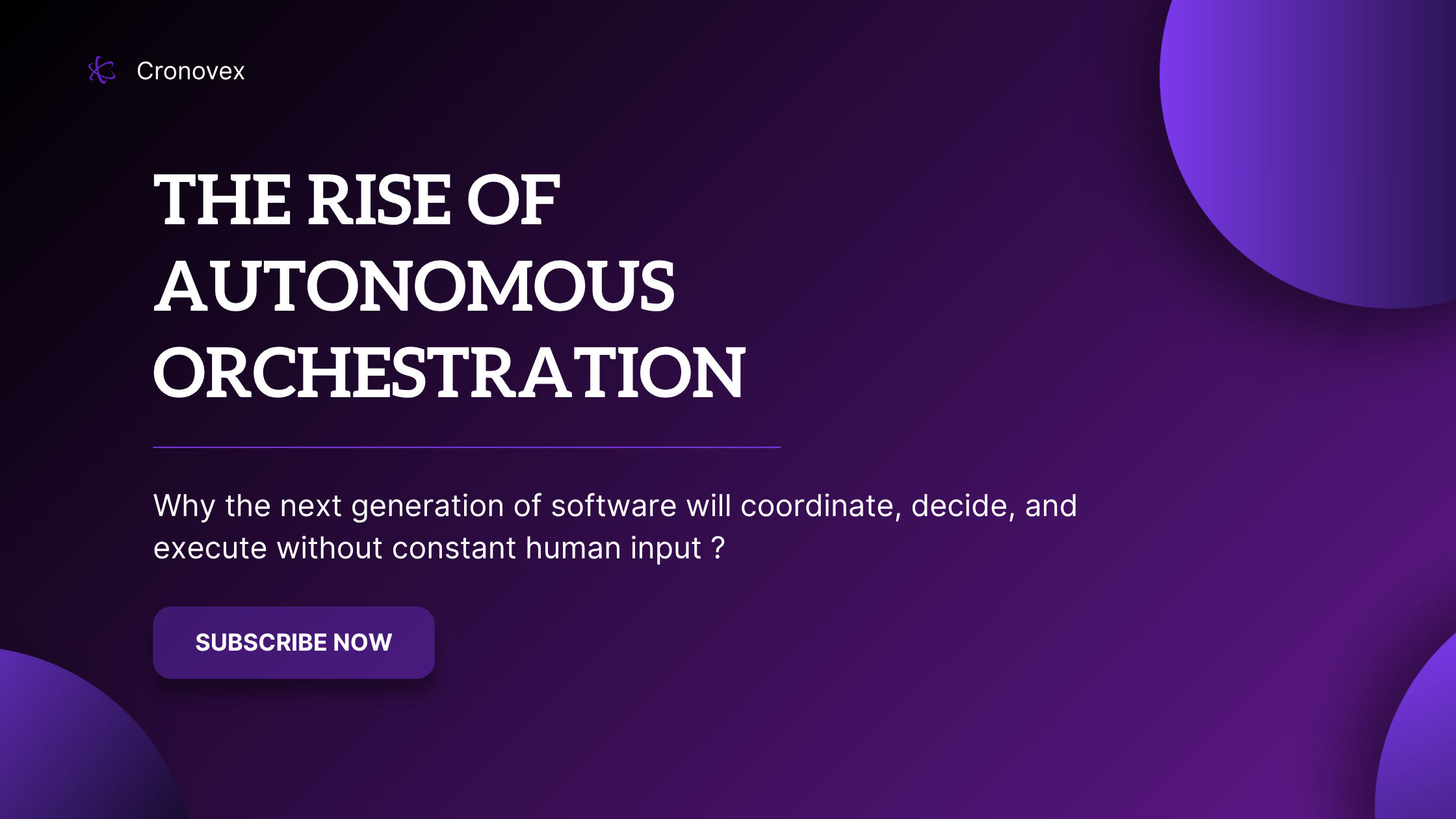 The Rise of Autonomous Orchestration
